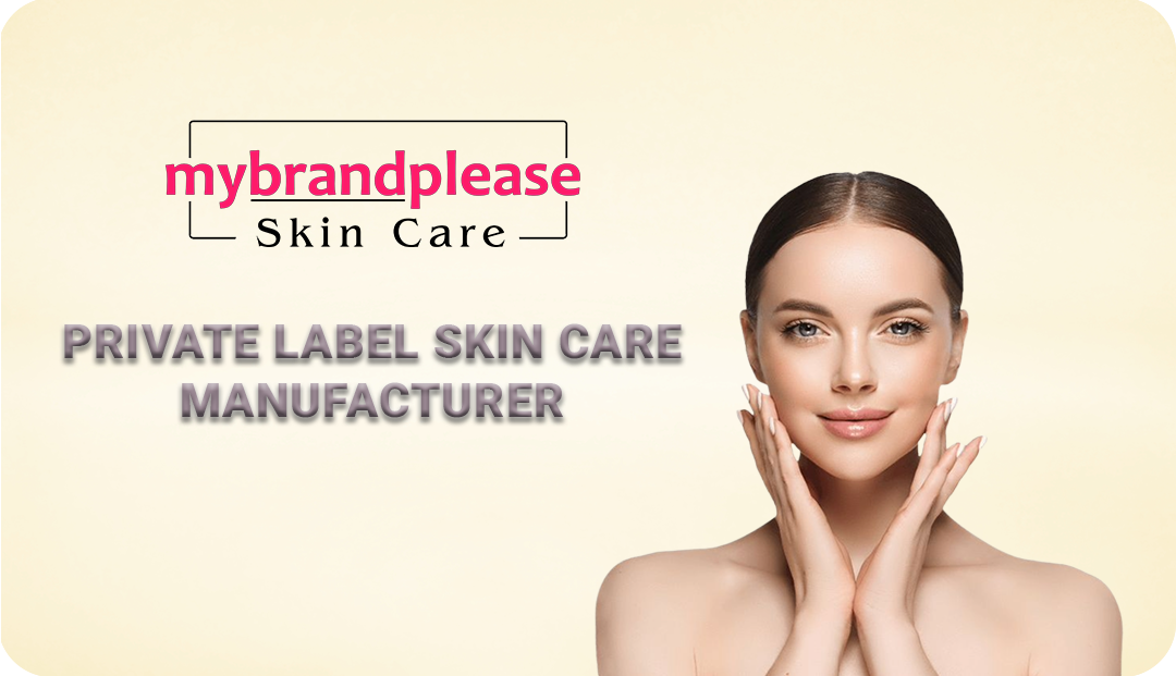 Best Private Label Skin Care Manufacturer for Premium Brands