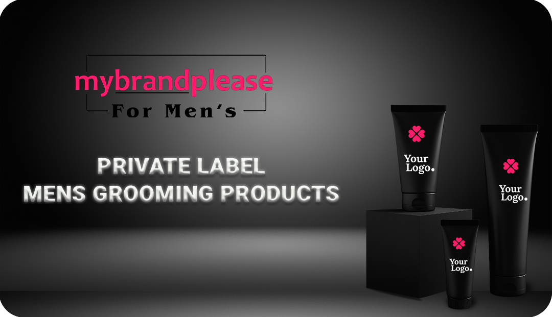 Private Label Men's Grooming Products