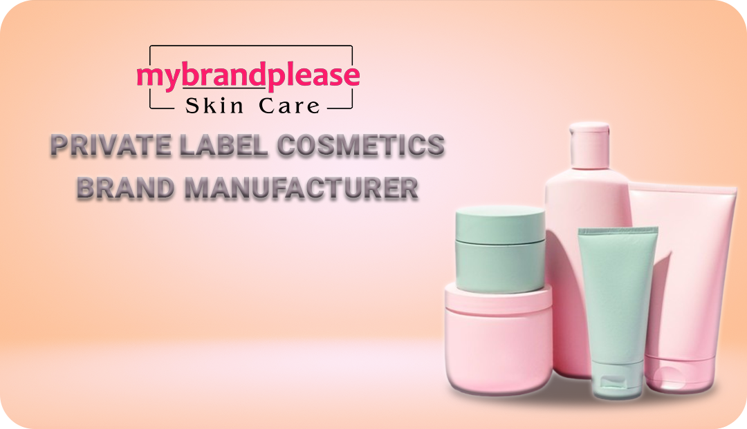 Private Label Cosmetics Brand Manufacturer